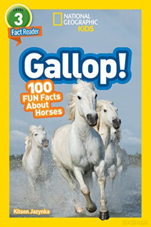 National Geographic Kids Readers: Gallop! 100 Fun Facts About Horses - National Geographic Kids [KSIĄŻKA]