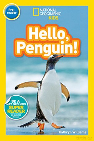 National Geographic Kids Readers: Hello, Penguin! National Geographic Kids Readers: Level Pre-Reader - Kathryn Williams [KSIĄŻKA]