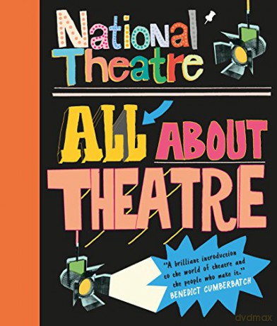 National Theatre: All About Theatre - National Theatre [KSIĄŻKA]