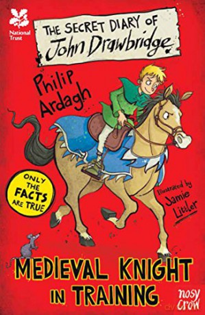 National Trust: The Secret Diary of John Drawbridge, a Medieval Knight in Training The Secret Diary Series The Secret Diary Series, 1 - Philip Ardagh [KSIĄŻKA]