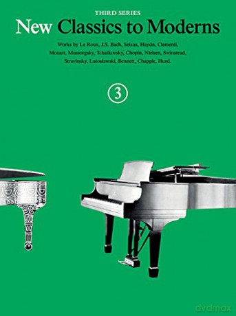 New Classics to Moderns Book 3 3rd Series Piano Solo Book New Classics to Moderns, Third Series - Denes Agay [KSIĄŻKA]