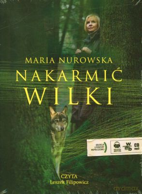 Nakarmić Wilki - Maria Nurowska (digipack) [AUDIOBOOK] [CD-MP3]