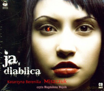 Ja Diablica - Katarzyna Berenika Miszczuk (digipack) [AUDIOBOOK] [CD-MP3]