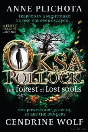 Oksa Pollock: The Forest of Lost Souls Oksa Pollock 2 - Wolf Cendrine [KSIĄŻKA]