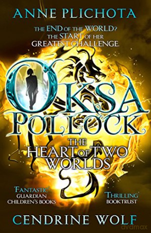Oksa Pollock: The Heart of Two Worlds Oksa Pollock 3 - Cendrine Wolf [KSIĄŻKA]