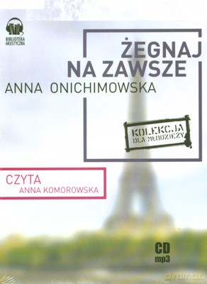 Żegnaj Na Zawsze - Anna Komorowska (digipack) [AUDIOBOOK] [CD-MP3]