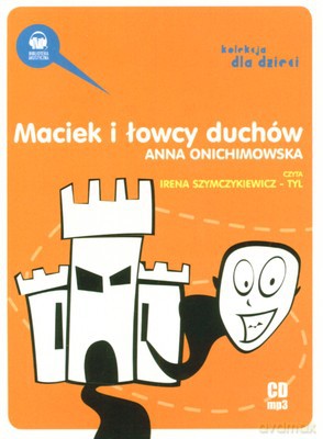 Maciek I Łowcy Duchów - Anna Onichimowska (digipack) [AUDIOBOOK] [CD-MP3]