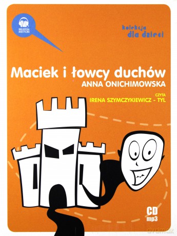 Maciek I Łowcy Duchów - Anna Onichimowska (digipack) [AUDIOBOOK] [CD-MP3]