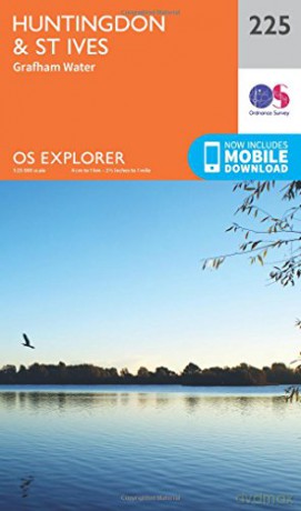 OS Explorer Map 225 Huntingdon and St.Ives, Grafham water - Ordnance Survey [KSIĄŻKA]
