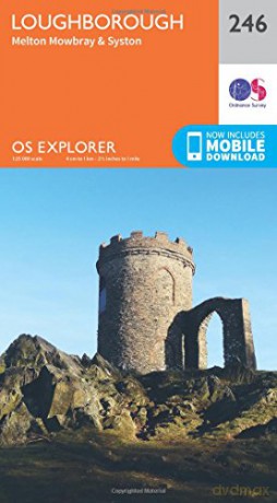 OS Explorer Map 246 Loughborough, Melton Mowbray and Syston - Ordnance Survey [KSIĄŻKA]