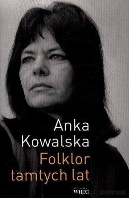 Folklor Tamtych Lat Wyd.II - Anka Kowalska [KSIĄŻKA]