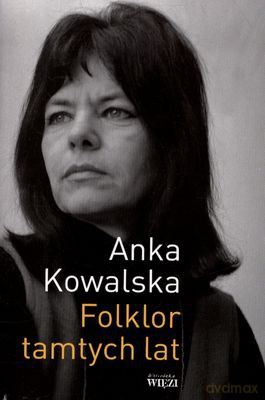 Folklor Tamtych Lat - Anka Kowalska [KSIĄŻKA]