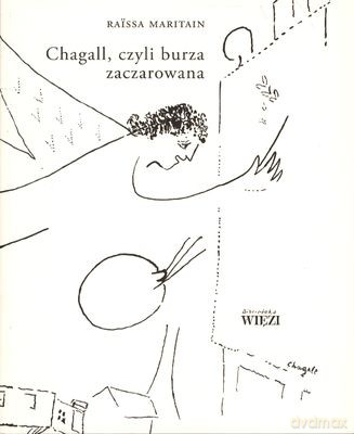Chagall Czyli Burza Zaczarowana - Raissa Maritain [KSIĄŻKA]