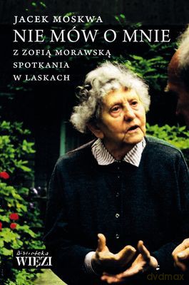 Nie Mów O Mnie (twarda) - Jacek Moskwa [KSIĄŻKA]