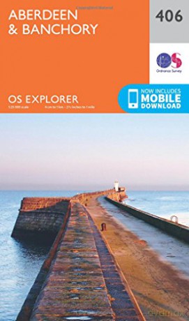 OS Explorer Map 406 Aberdeen and Banchory OS Explorer Paper Map OS Explorer Active Map - Ordnance Survey [KSIĄŻKA]