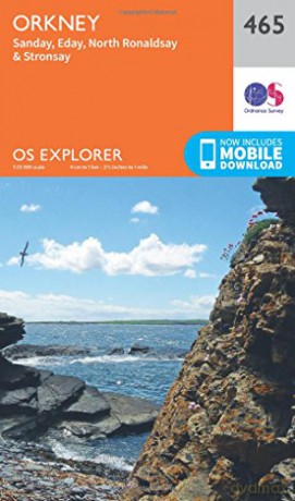 OS Explorer Map 465 Orkney - Sanday, Eday, North Ronaldsay and Stronsay OS Explorer Paper Map OS Explorer Active Map - Ordnance Survey [KSIĄŻKA]