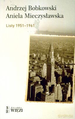 Listy 1951-1961 - Andrzej Bobkowski, Aniela Mieczysławska [KSIĄŻKA]