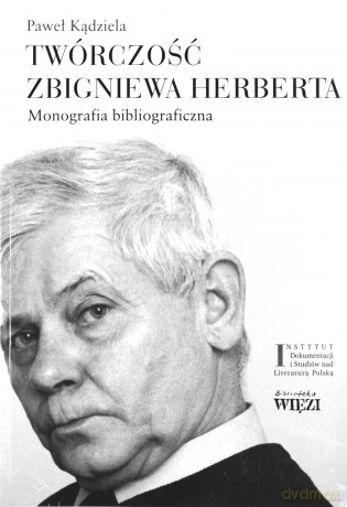 Twórczośc Zbigniewa Herberta Monografia Bibliograficzna Tom 1/2 (twarda) - Paweł Kądziela [KSIĄŻKA]