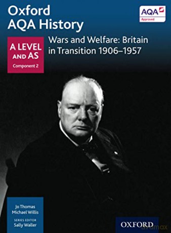 Oxford AQA History: Wars and Welfare: Britain in Transition 1906-1957 - Sally Waller [KSIĄŻKA]