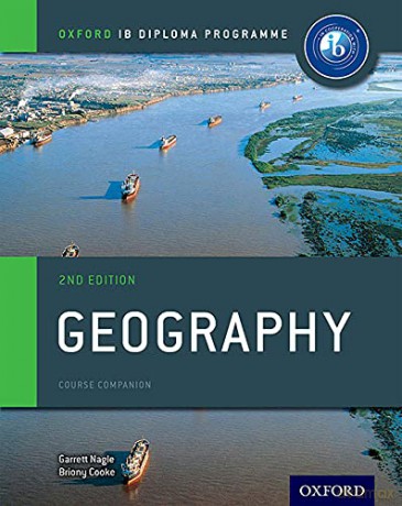 Oxford IB Diploma Programme: Geography Course Companion: IB Diploma Geography students - SL and HL IB Geography - Garrett Nagle [KSIĄŻKA]