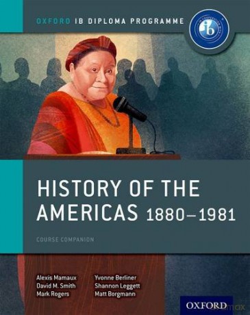 Oxford IB Diploma Programme: History of the Americas 1880-1981 Course Companion IB History 2015 - Alexis Mamaux [KSIĄŻKA]