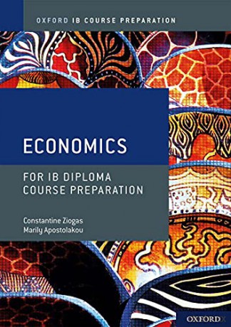Oxford IB Diploma Programme: IB Course Preparation Economics Student Book IB Economics - Marily Apostolakou [KSIĄŻKA]