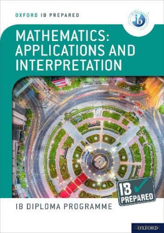 Oxford IB Diploma Programme: IB Prepared: Mathematics Applications and Interpretations - David Harris [KSIĄŻKA]