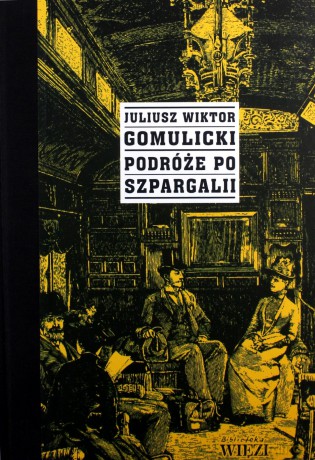 Podróże Po Szpargalii (twarda) - Juliusz Wiktor Gomulicki [KSIĄŻKA]