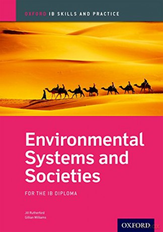 Oxford IB Skills and Practice: Environmental Systems and Societies for the IB Diploma IB Environmental Systems and Societies - Jill Rutherford [KSIĄŻKA]