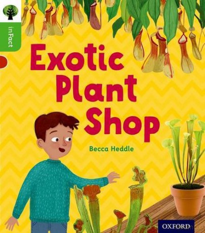 Oxford Reading Tree inFact: Oxford Level 2: Exotic Plant Shop - Becca Heddle [KSIĄŻKA]