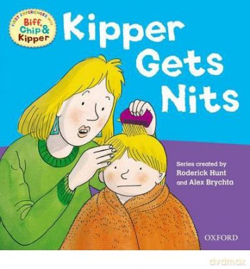 Oxford Reading Tree Read with Biff, Chip, and Kipper: First Experiences: Kipper Gets Nits - Rod Hunt [KSIĄŻKA]