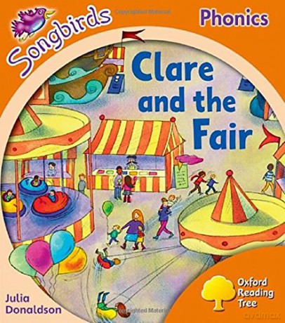 Oxford Reading Tree Songbirds Phonics: Level 6: Clare and the Fair - Julia Donaldson [KSIĄŻKA]
