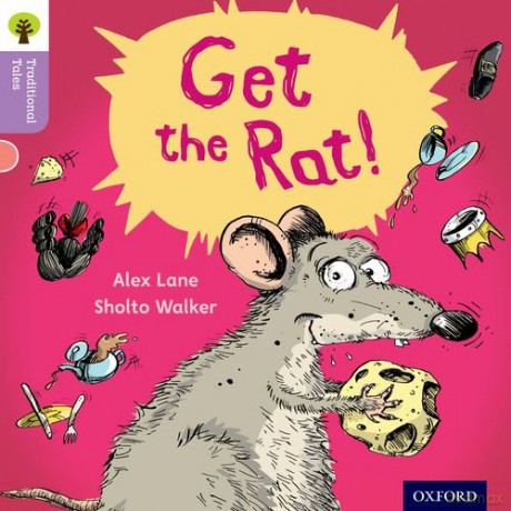 Oxford Reading Tree Traditional Tales: Level 1+: Get the Rat! Oxford Reading Tree Traditional Tales 2011 - Alex Lane [KSIĄŻKA]
