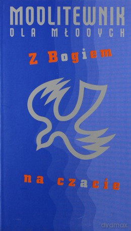 Z Bogiem Na Czacie Modlitewnik Dla Młodych - Wojciech Jędrzejewski Op [KSIĄŻKA]