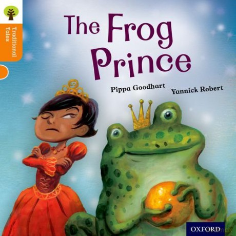 Oxford Reading Tree Traditional Tales: Level 6: The Frog Prince Oxford Reading Tree Traditional Tales 2011 - Pippa Goodhart [KSIĄŻKA]