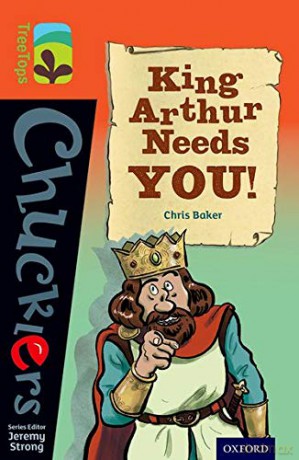 Oxford Reading Tree TreeTops Chucklers: Level 13: King Arthur Needs You! - Chris Baker [KSIĄŻKA]