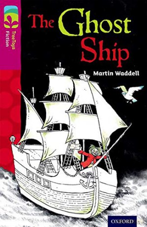 Oxford Reading Tree TreeTops Fiction: Level 10 More Pack B: The Ghost Ship - Martin Waddell [KSIĄŻKA]