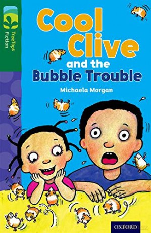 Oxford Reading Tree TreeTops Fiction: Level 12 More Pack C: Cool Clive and the Bubble Trouble - Michaela Morgan [KSIĄŻKA]