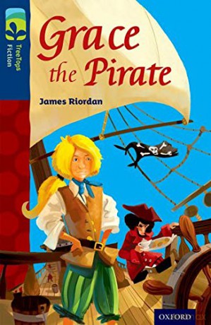 Oxford Reading Tree TreeTops Fiction: Level 14: Grace the Pirate - James Riordan [KSIĄŻKA]