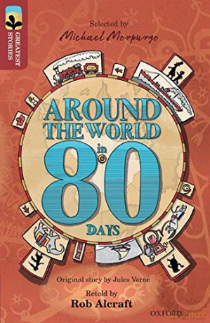 Oxford Reading Tree TreeTops Greatest Stories: Oxford Level 15: Around the World in 80 Days - Rob Alcraft [KSIĄŻKA]