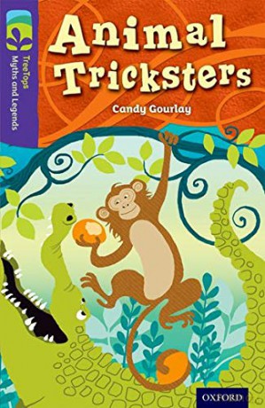 Oxford Reading Tree TreeTops Myths and Legends: Level 11: Animal Tricksters - Candy Gourlay [KSIĄŻKA]
