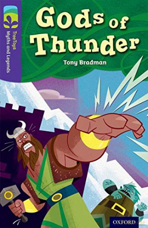 Oxford Reading Tree TreeTops Myths and Legends: Level 11: Gods Of Thunder - Tony Bradman [KSIĄŻKA]