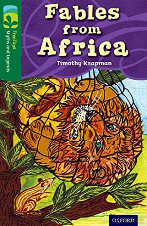 Oxford Reading Tree TreeTops Myths and Legends: Level 12: Fables From Africa - Timothy Knapman [KSIĄŻKA]