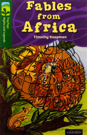 Oxford Reading Tree TreeTops Myths and Legends: Level 12: Fables From Africa - Timothy Knapman [KSIĄŻKA]