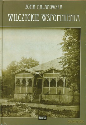 Wilczyckie Wspomnienia (twarda) - Zofia Malinowska [KSIĄŻKA]