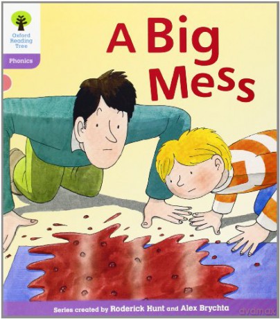 Oxford Reading Tree: Level 1+: Floppy's Phonics Fiction: A Big Mess Floppy's Phonics - New Edition 2011 - Roderick Hunt [KSIĄŻKA]