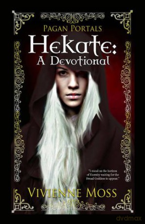 Pagan Portals - Hekate: A Devotional - Vivienne Moss [KSIĄŻKA]