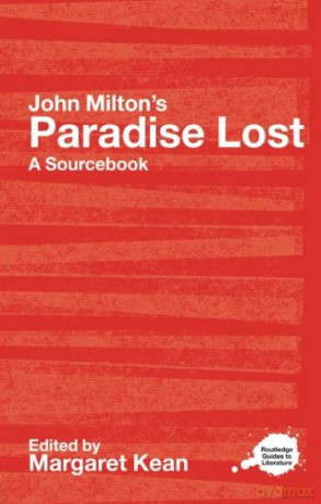Paradise Lost: A Routledge Study Guide and Sourcebook Routledge Guides to Literature - Margaret Kean [KSIĄŻKA]