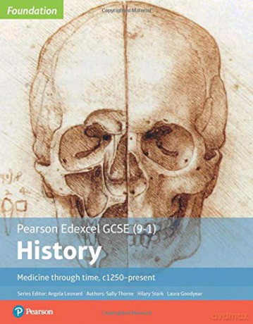 Pearson Edexcel GCSE 9-1History: Medicine through time, c1250-present Edexcel GCSE 9-1 Foundation History - Sally Thorne [KSIĄŻKA]