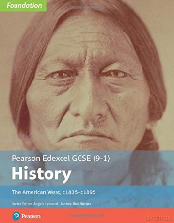 Pearson Edexcel GCSE 9-1History: The American West, c1835-c1895 Edexcel GCSE 9-1 Foundation History - Rob Bircher [KSIĄŻKA]